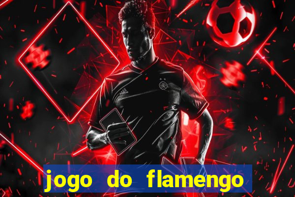 jogo do flamengo multi canais